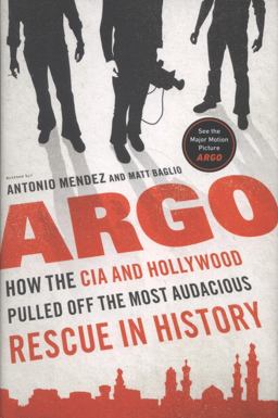 Argo How the CIA and Hollywood Pulled off the Most Audacious Rescue in History 1st 2012 9780670026227 Front Cover