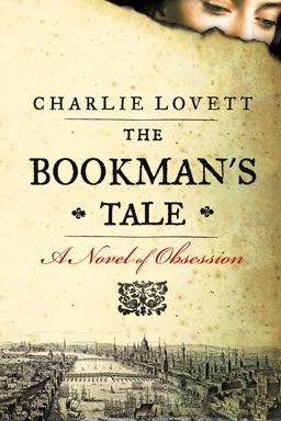 Bookman's Tale A Novel of Obsession  9780670026470 Front Cover