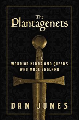 Plantagenets The Warrior Kings and Queens Who Made England  9780670026654 Front Cover
