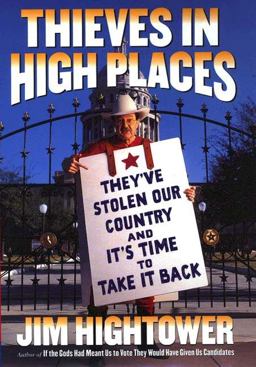 Thieves in High Places They've Stolen Our Country and It's Time to Take It Back  9780670031412 Front Cover