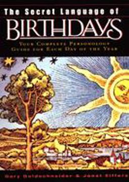 Secret Language of Birthdays Your Complete Personology Guide for Each Day of the Year 2nd 9780670032617 Front Cover