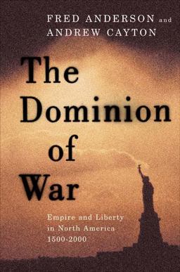 Dominion of War Empire and Liberty in North America 1500-2000  9780670033706 Front Cover