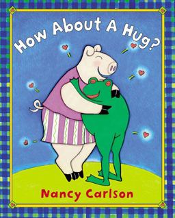 How about a Hug? How about a Hug?