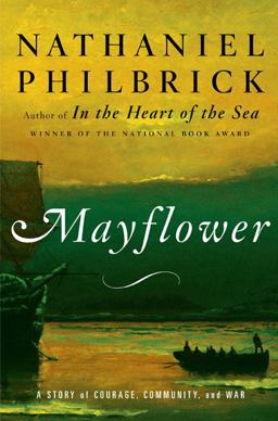 Mayflower A Story of Courage, Community, and War  9780670037605 Front Cover