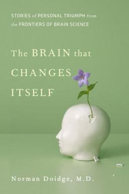 Brain That Changes Itself Stories of Personal Triumph from the Frontiers of Brain Science  9780670038305 Front Cover
