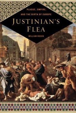 Justinian's Flea Plague, Empire, and the Birth of Europe  9780670038558 Front Cover