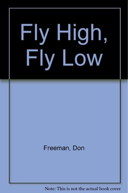 Fly High, Fly Low