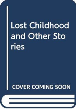 Lost Childhood and Other Stories