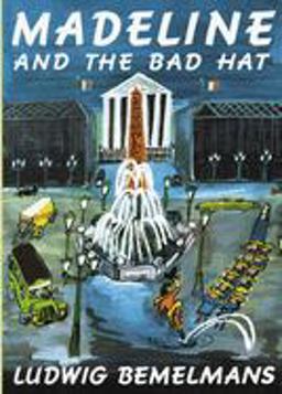 Madeline and the Bad Hat Madeline and the Bad Hat
