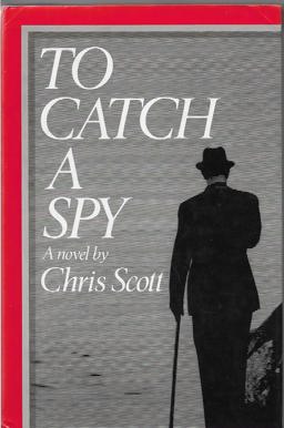 To Catch a Spy To Catch a Spy