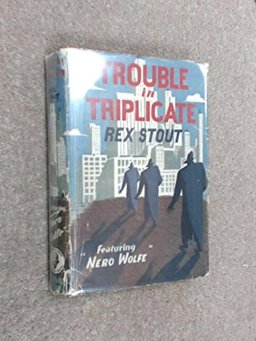 Trouble in Triplicate Trouble in Triplicate