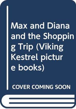Max and Diana and the Shopping Trip