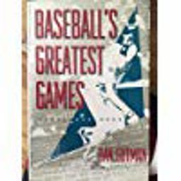 Baseball's Greatest Games Baseball's Greatest Games