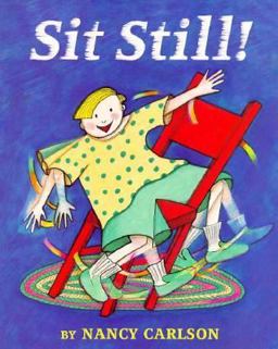 Sit Still! Sit Still!