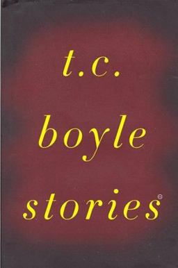 T. C. Boyle Stories  9780670879601 Front Cover