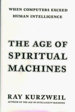 The Age of Spiritual Machines