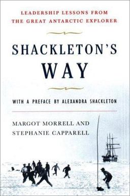 Shackleton's Way Leadership Lessons from the Great Antarctic Explorer  9780670891962 Front Cover