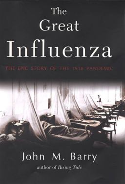 Great Influenza The Epic Story of the Deadliest Plague In History  9780670894734 Front Cover
