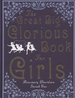 The Great Big Glorious Book for Girls