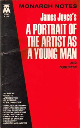 Monarch Notes on Joyce's Portrait of the Artist As a Young Man and Dubliners Monarch Notes on Joyce's Portrait of the Artist As a Young Man and Dubliners