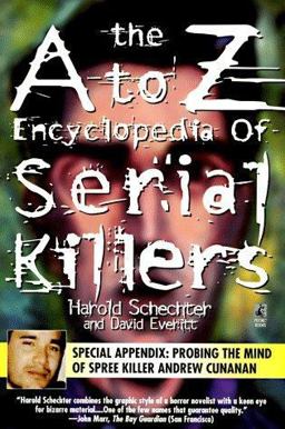 A to Z Encyclopedia of Serial Killers