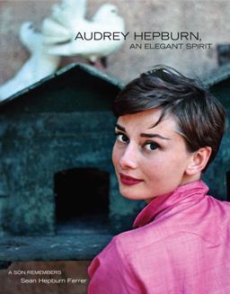 Audrey Hepburn, an Elegant Spirit A Son Remembers  9780671024789 Front Cover