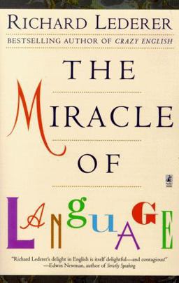 The Miracle of Language The Miracle of Language