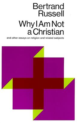 Why I Am Not a Christian And Other Essays on Religion and Related Subjects  9780671203238 Front Cover