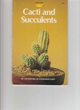 Cacti and Other Succulents