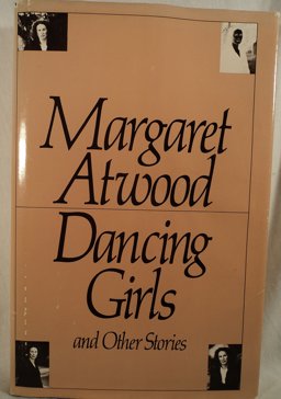 Dancing Girls and Other Stories Dancing Girls and Other Stories