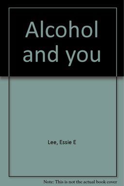 Alcohol and You