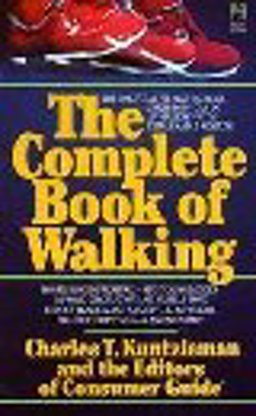 The Complete Book of Walking The Complete Book of Walking