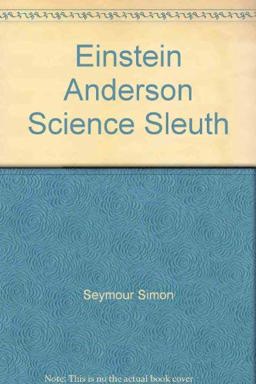 Einstein Anderson, Science Sleuth