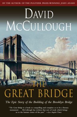 Great Bridge The Epic Story of the Building of the Brooklyn Bridge  9780671457112 Front Cover