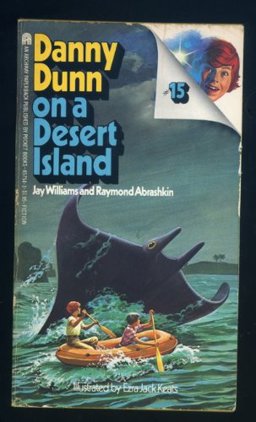 Danny Dunn on a Desert Island Danny Dunn on a Desert Island