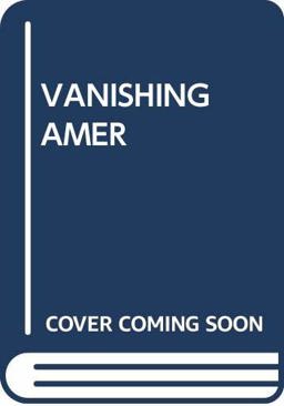 The Vanishing American