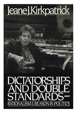 Dictatorships and Double Standards Rationalism and Reason in Politics  9780671492663 Front Cover