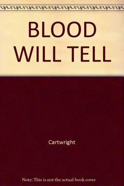Blood Will Tell