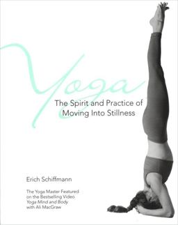 Yoga the Spirit and Practice of Moving into Stillness  9780671534806 Front Cover