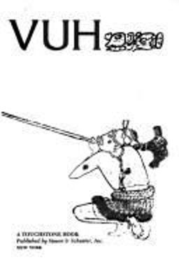 Popol Vuh The Definitive Edition of the Mayan Book of the Dawn of Life and the Glories of Gods and Kings  9780671617714 Front Cover