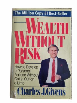 Wealth Without Risk : How to Develop a Personal Fortune Without Going Out on a Limb 1st 9780671619381 Front Cover