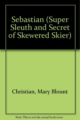 Sebastian And the Secret of the Skewered Skier