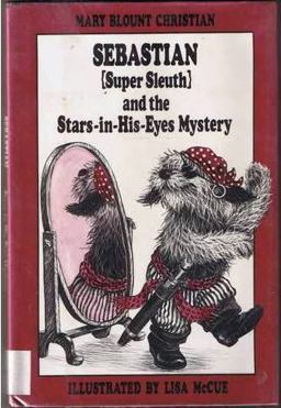 Sebastian (Super Sleuth) and the Stars-in-His-Eyes Mystery