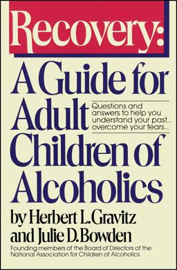 Recovery A Guide for Adult Children of Alcoholics  9780671645281 Front Cover