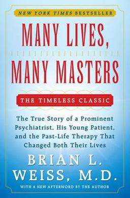 Many Lives, Many Masters The True Story of a Prominent Psychiatrist, His Young Patient, and the Past-Life Therapy That Changed Both Their Lives 20th 9780671657864 Front Cover