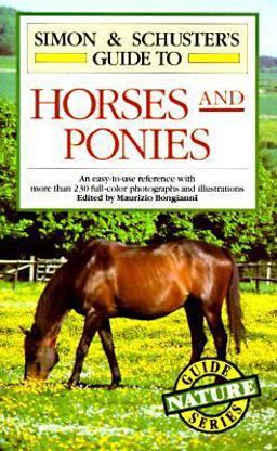 Simon and Schuster's Guide to Horses and Ponies  9780671660680 Front Cover