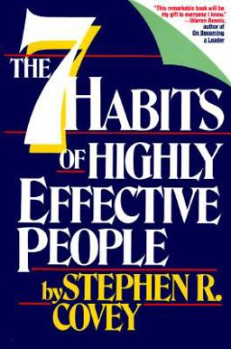 The Seven Habits of Highly Effective People