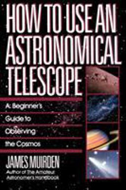 How to Use an Astronomical Telescope