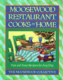Moosewood Restaurant Cooks at Home Moosewood Restaurant Cooks at Home  9780671679927 Front Cover