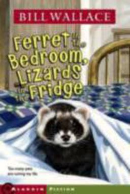 Ferret in the Bedroom, Lizards in the Fridge 1st 9780671680992 Front Cover